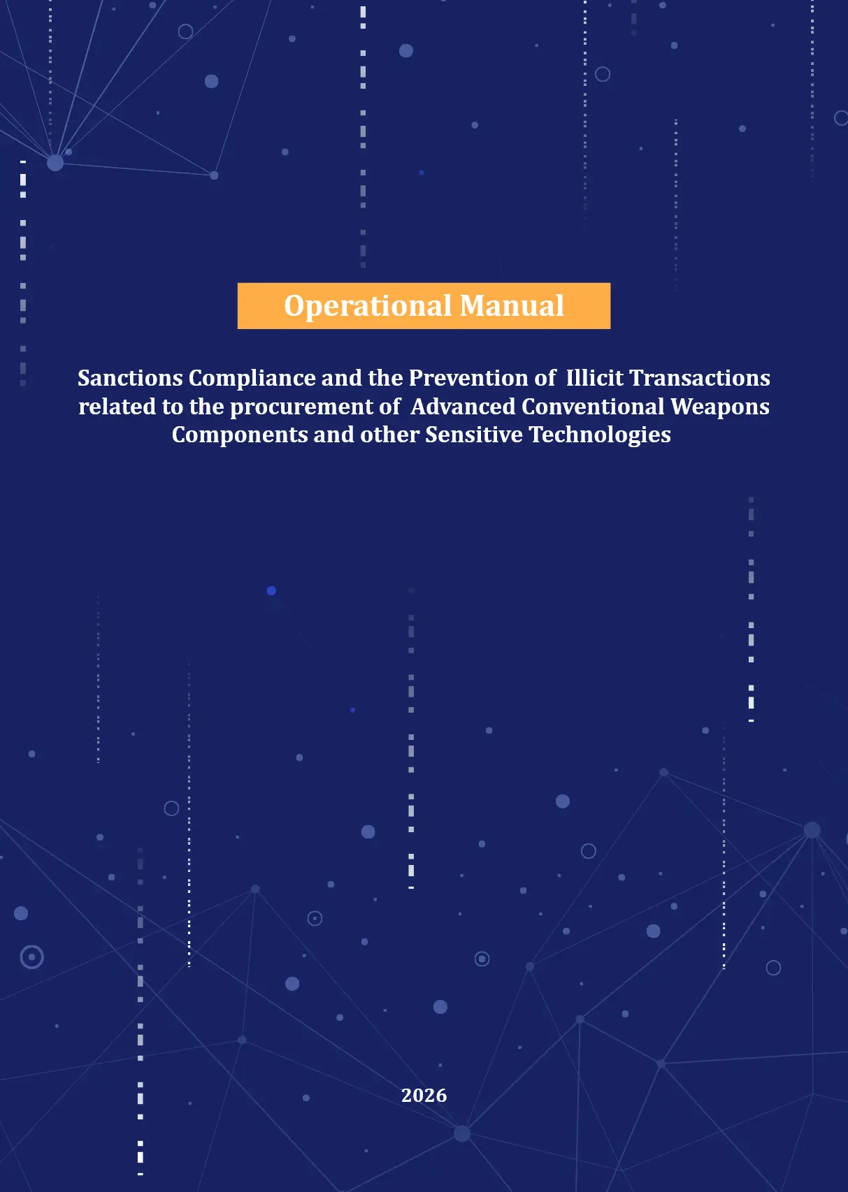 Operational Manual: Sanctions Compliance and the Prevention of Illicit Transactions related to the procurement of Advanced Conventional Weapons Components and other Sensitive Technologies